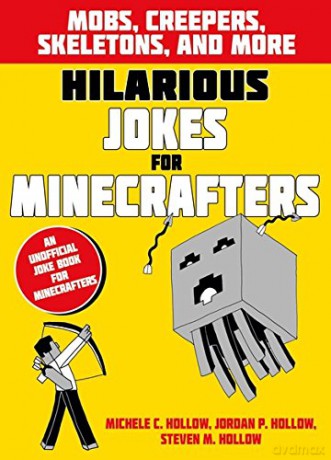 Hilarious Jokes for Minecrafters: Mobs, creepers, skeletons, and more - M C Et Al Hollow [KSIĄŻKA]