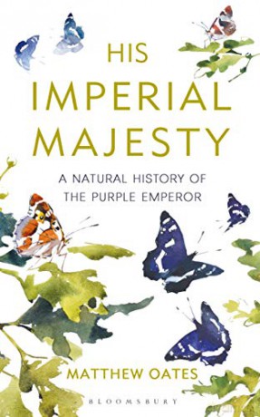 His Imperial Majesty: A Natural History of the Purple Emperor - Matthew Oates [KSIĄŻKA]