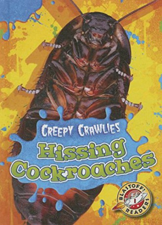 Hissing Cockroaches (Creepy Crawlies) - Kari Schuetz [KSIĄŻKA]