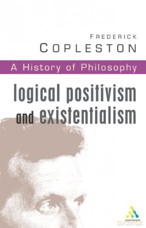 History of Philosophy: Logical Positivism and Existentialism Vol 11 - Frederick Copleston [KSIĄŻKA]