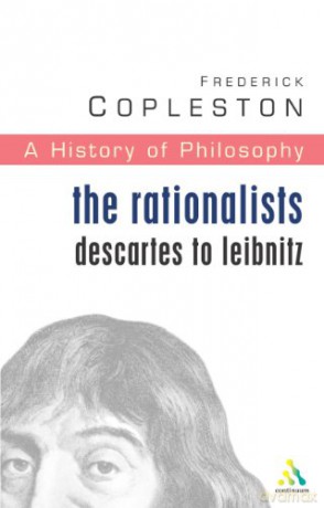 History of Philosophy: The Rationalists: Descartes to Leibniz Vol 4 - Frederick Copleston [KSIĄŻKA]