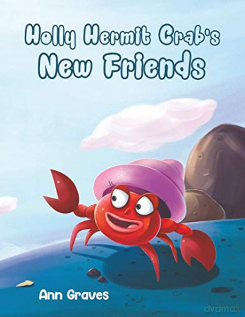 Holly Hermit Crab's New Friends - Ann Graves [KSIĄŻKA]