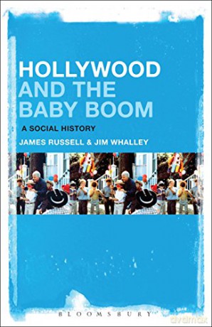 Hollywood and the Baby Boom: A Social History - James Russell [KSIĄŻKA]