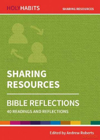 Holy Habits Bible Reflections: Sharing Resources: 40 readings and reflections - Andrew Roberts [KSIĄŻKA]