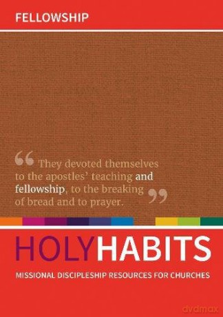 Holy Habits: Fellowship: Missional discipleship resources for churches - Andrew Roberts [KSIĄŻKA]