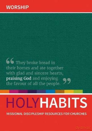 Holy Habits: Worship: Missional discipleship resources for churches - Andrew Roberts [KSIĄŻKA]