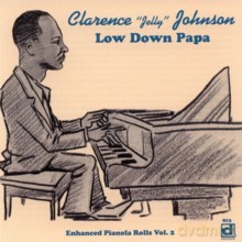 Clarence "Jelly" Johnson: Low Down Papa [CD]