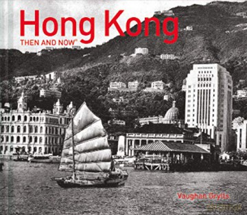 Hong Kong Then and Now - Vaughan Grylls [KSIĄŻKA]