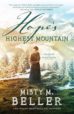 Hope's Highest Mountain: 1 (Hearts of Montana) - Beller [KSIĄŻKA]