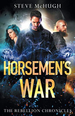 Horsemen's War: 3 (The Rebellion Chronicles) - Steve McHugh [KSIĄŻKA]
