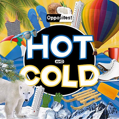 Hot and Cold (Opposites!) - Emilie Dufresne [KSIĄŻKA]