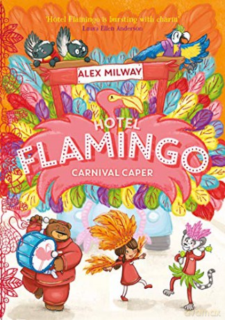 Hotel Flamingo: Carnival Caper - Alex Milway [KSIĄŻKA]