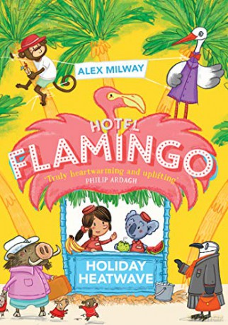 Hotel Flamingo: Holiday Heatwave - Alex Milway [KSIĄŻKA]
