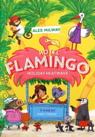 Hotel Flamingo: Holiday Heatwave - Alex Milway [KSIĄŻKA]