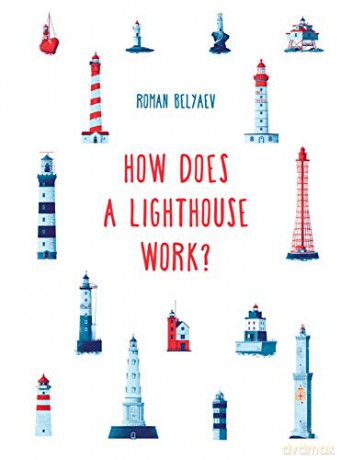 How Does a Lighthouse Work: 1 (How it Works) - Roman Belyaev [KSIĄŻKA]