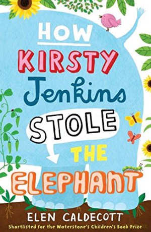 How Kirsty Jenkins Stole the Elephant - Elen Caldecott [KSIĄŻKA]