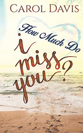 How Much Do I Miss You - Carol Davis [KSIĄŻKA]