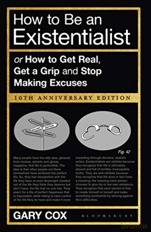 How to Be an Existentialist: 10th Anniversary Edition - Gary Cox [KSIĄŻKA]