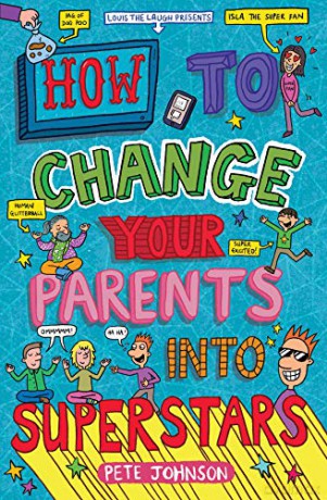 How to Change Your Parents into Superstars (Louis the Laugh) - Pete Johnson [KSIĄŻKA]