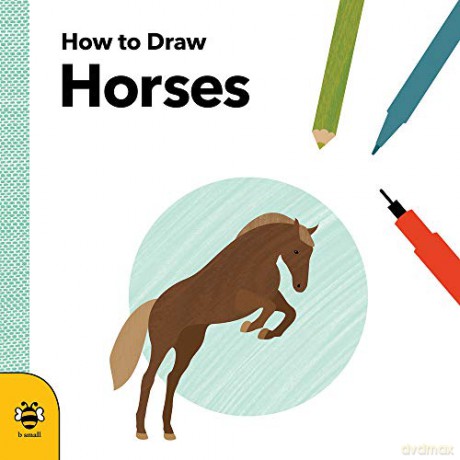 How to Draw Horses: 1 - Anna Betts [KSIĄŻKA]
