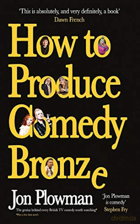 How to Produce Comedy Bronze - Jon Plowman [KSIĄŻKA]