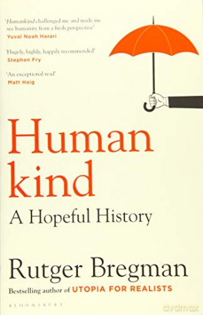 Humankind: A New History of Human Nature: A Hopeful History - Rutger Bregman [KSIĄŻKA]