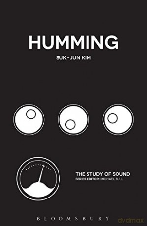 Humming (The Study of Sound) - Suk-Jun Kim [KSIĄŻKA]