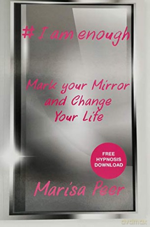 I Am Enough: Mark Your Mirror And Change Your Life - Mrs Marisa Peer [KSIĄŻKA]