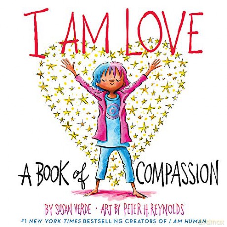 I Am Love: A Book of Compassion (I Am Books): 1 - Susan Verde [KSIĄŻKA]