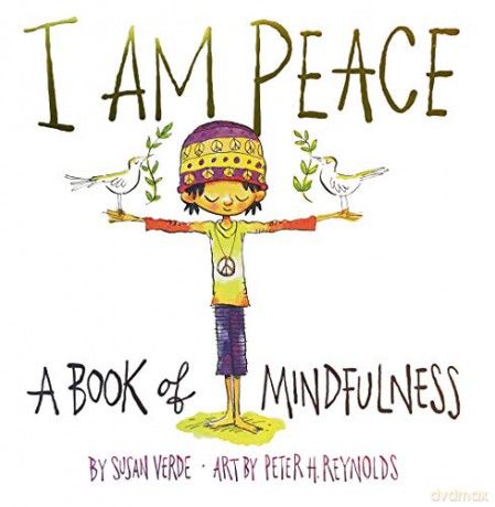 I Am Peace: A Book of Mindfulness (I Am Books): 1 - Susan Verde [KSIĄŻKA]