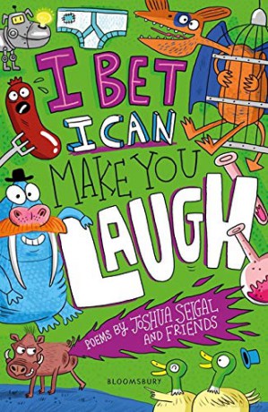 I Bet I Can Make You Laugh: Poems by Joshua Seigal and Friends: Winner of the Laugh Out Loud Awards - Joshua Seigal [KSIĄŻKA]