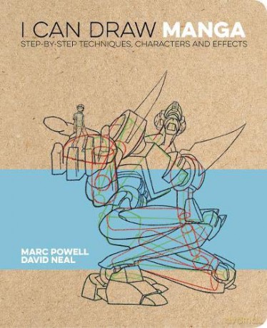 I Can Draw Manga: Step by step techniques, characters and effects - Marc Powell [KSIĄŻKA]