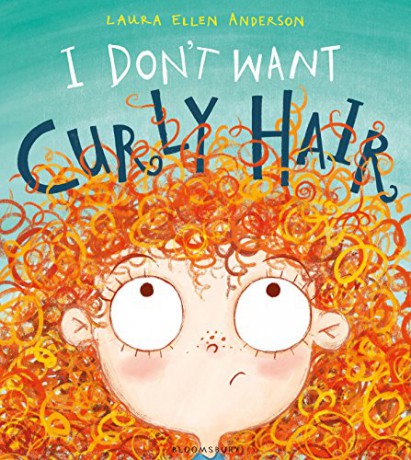 I Don't Want Curly Hair! - Laura Ellen Anderson [KSIĄŻKA]