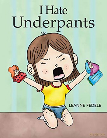 I Hate Underpants - Leanne Fedele [KSIĄŻKA]
