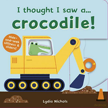 I thought I saw a... Crocodile! - Ruth Symons [KSIĄŻKA]