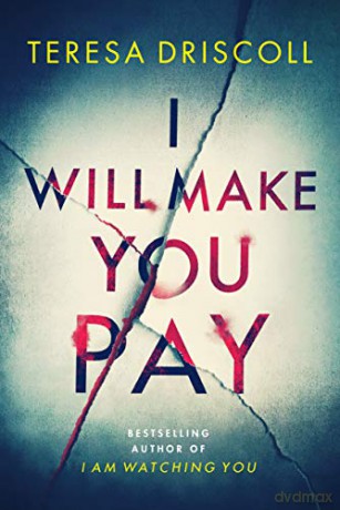I Will Make You Pay - Teresa Driscoll [KSIĄŻKA]