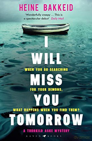 I Will Miss You Tomorrow (A Thorkild Aske Mystery) - Heine Bakkeid [KSIĄŻKA]