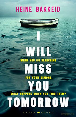 I Will Miss You Tomorrow: A Thorkild Aske Mystery - Heine Bakkeid [KSIĄŻKA]