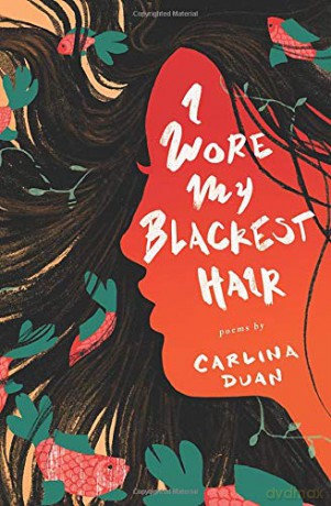 I Wore My Blackest Hair - Carlina Duan [KSIĄŻKA]