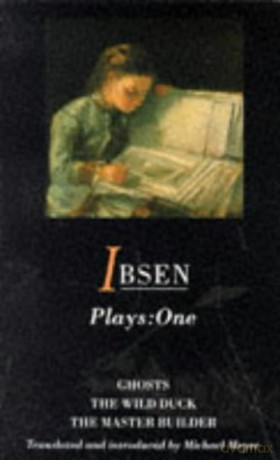 Ibsen Plays One: Ghosts, The Wild Duck, The Master Builder - Henrik Ibsen [KSIĄŻKA]
