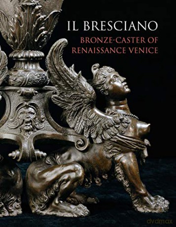 Il Bresciano: Bronze-Caster of Renaissance Venice - Charles Avery [KSIĄŻKA]