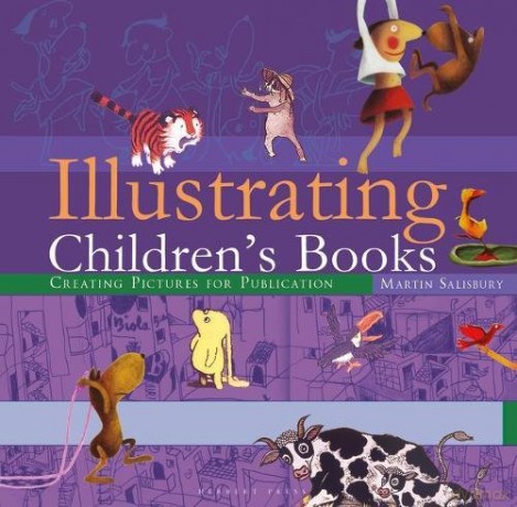 Illustrating Children's Books: Creating Pictures for Publication - Martin Salisbury [KSIĄŻKA]