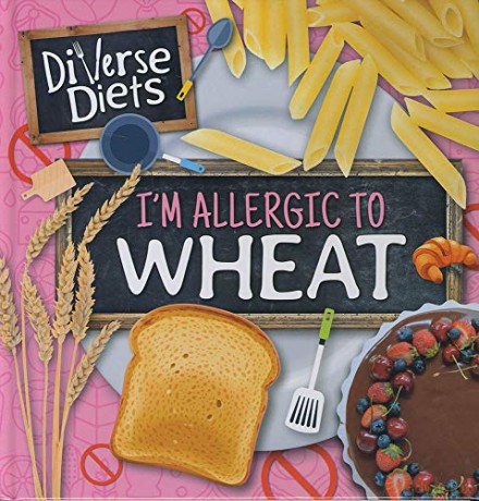 I'm Allergic to Wheat (Diverse Diets) - Madeline Tyler [KSIĄŻKA]
