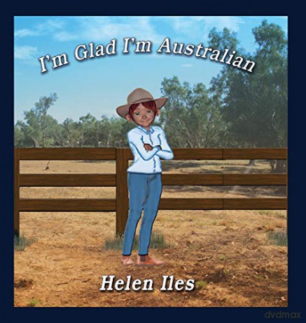 I'm Glad I'm Australian - Helen Iles [KSIĄŻKA]