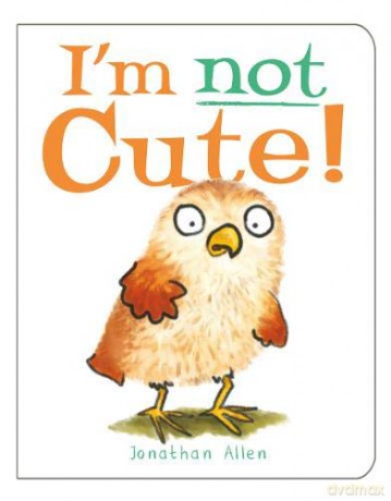 I'm Not Cute! - Jonathan Allen [KSIĄŻKA]