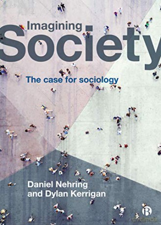 Imagining Society: The Case for Sociology - Daniel Nehring [KSIĄŻKA]