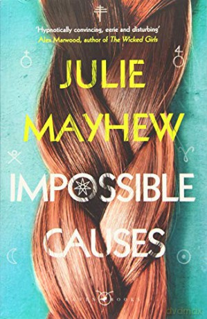 Impossible Causes - Julie Mayhew [KSIĄŻKA]