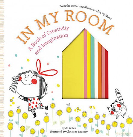 In My Room: A Book of Creativity and Imagination (Growing Hearts) - Jo Witek [KSIĄŻKA]