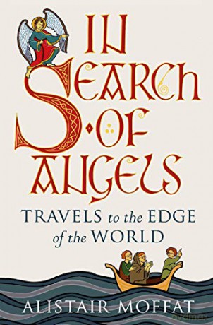 In Search of Angels: Travels to the Edge of the World - Alistair Moffat [KSIĄŻKA]