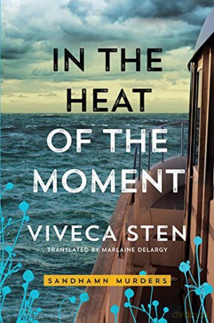 In the Heat of the Moment: 5 (Sandhamn Murders) - Viveca Sten [KSIĄŻKA]